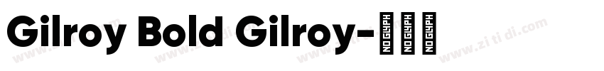 Gilroy Bold Gilroy字体转换